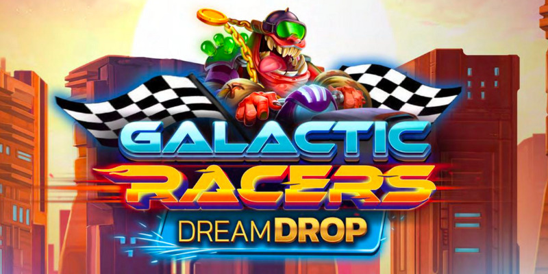 Galactic Racers Dream Drop: Обзор слота – Погоня за Мега-Джекпотом