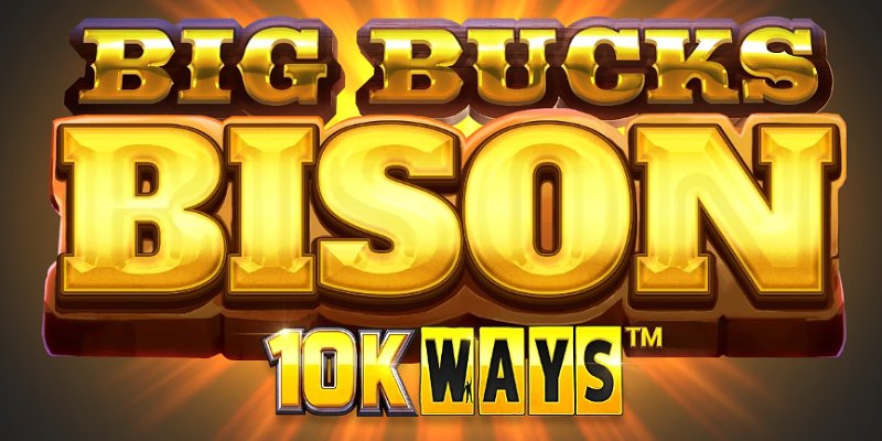 Big Bucks Bison 10K Ways: Разнос по-бизоньи